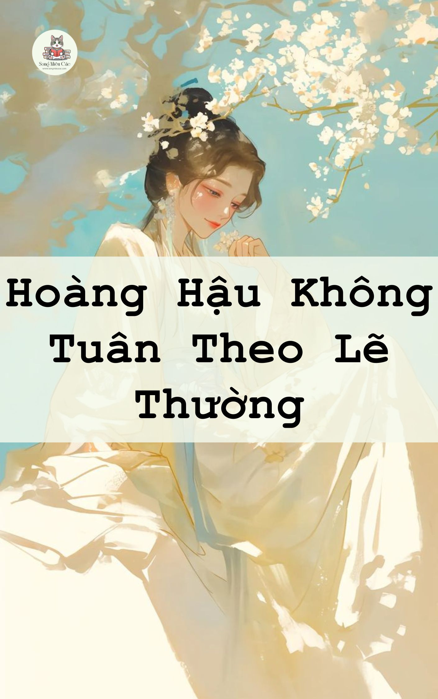 Hoàng Hậu Không Tuân Theo Lẽ Thường