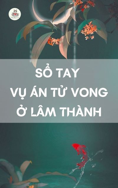 Sổ Tay Vụ Án Tử Vong Ở Lâm Thành